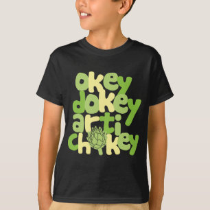 T-shirt Okey Dokey Artichokey