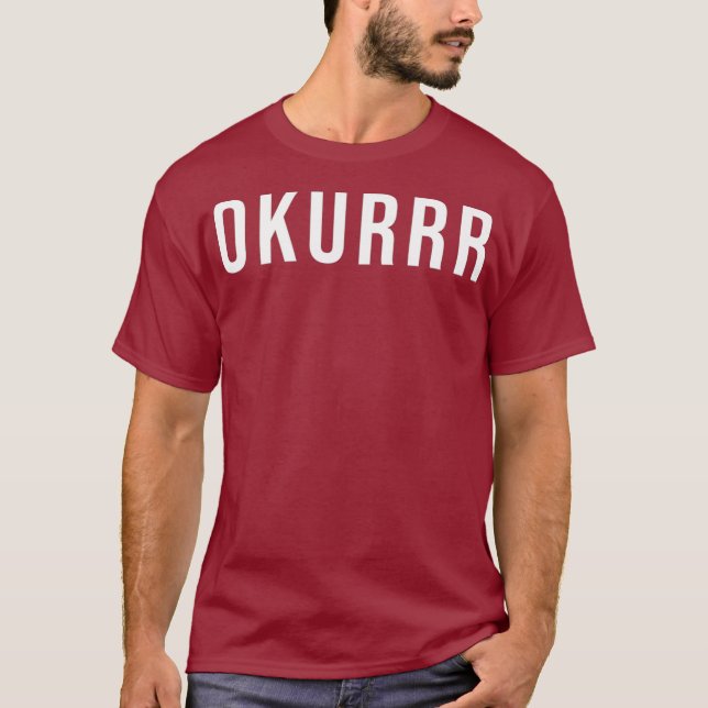 T-shirt Okurrr meme Tee (Devant)