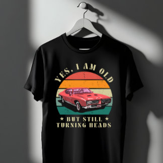 T-shirt Old But Turning Heads Vintage Muscle Car Retro Art