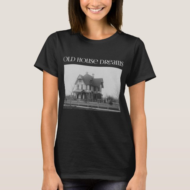 T-shirt Old House Dreams (Stick Victorian Design) - Dark (Devant)