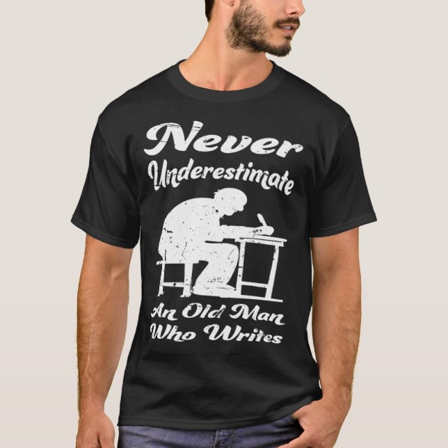 T-shirt Old Man Writing Author Book Journalist Novelist (Devant)