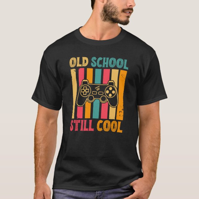 T-shirt Old School Toujours Cool Retro Gamer (Devant)