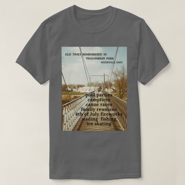 T-shirt Old times remembered in Woodville Ohio (Design devant)