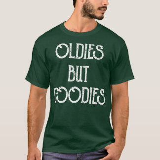 T-shirt Oldies Mais Goodies Typographie Vintage