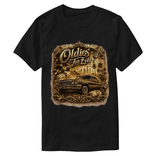 T-shirt Oldies pour toujours  (Oldies forever T-Shirt)