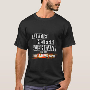 T-shirt Ole Heavy Ziptie Heifer Street Racing Outlaws Memp