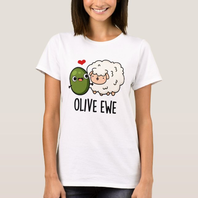 T-shirt Olive Ewe drôle Amour Pun (Devant)