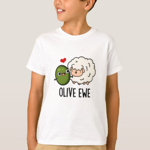 T-shirt Olive Ewe drôle Amour Pun