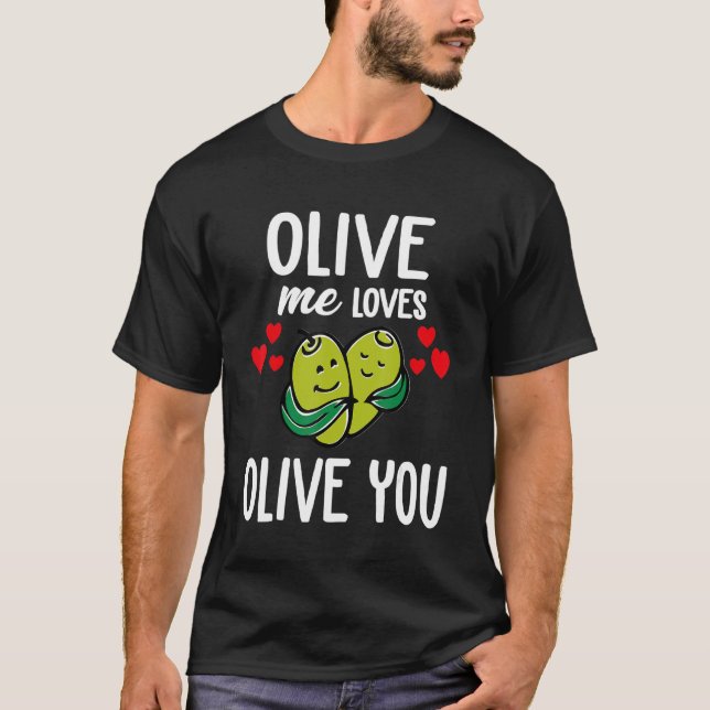T-shirt Olive Me Aime Olive You Olive You Tant Il Hur (Devant)