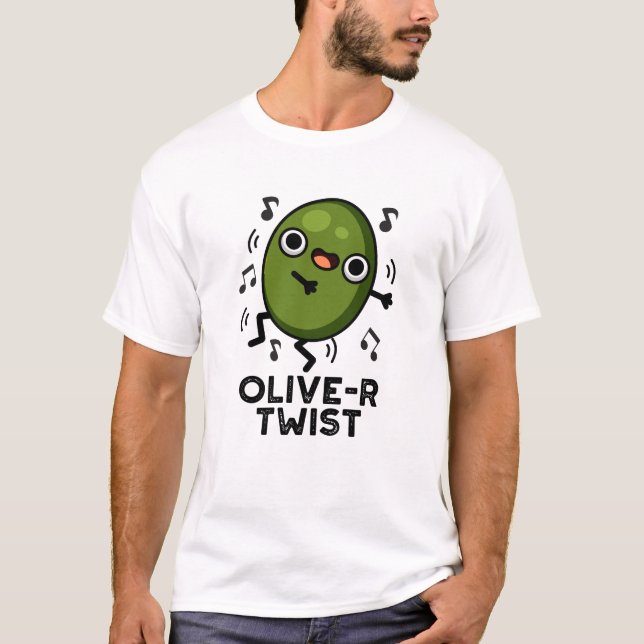 T-shirt Olive-r Twist Funny Fruit Olive Pun (Devant)