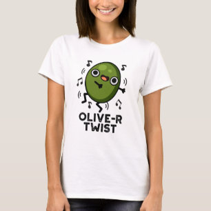T-shirt Olive-r Twist Funny Fruit Olive Pun