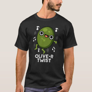 T-shirt Olive-r Twist Funny Fruit Olive Pun Dark BG