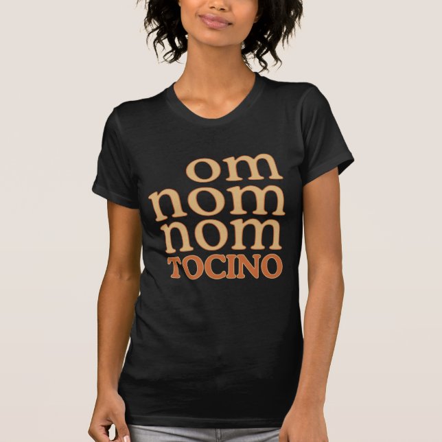 T-shirt OM NOM NOM Mmm... TOCINO (Devant)
