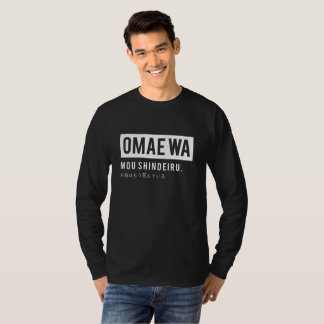T-shirt Omae wa mou shindeiru (sweat d'otaku)