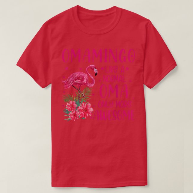 T-shirt Omamingo Comme Un Oma Normal Amusant Flamant rose  (Design devant)