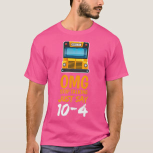 T-shirt OMG Arrêtez de parler juste dire 104 4