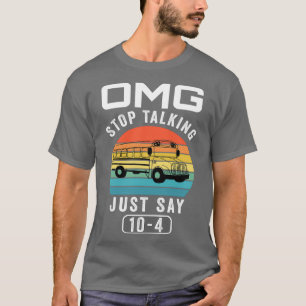 T-shirt Omg Arrêtez De Parler Juste Dites 1