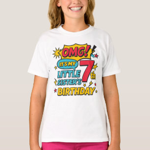 T-shirt OMG C'est l'anniversaire de ma petite sœur 7 ans P