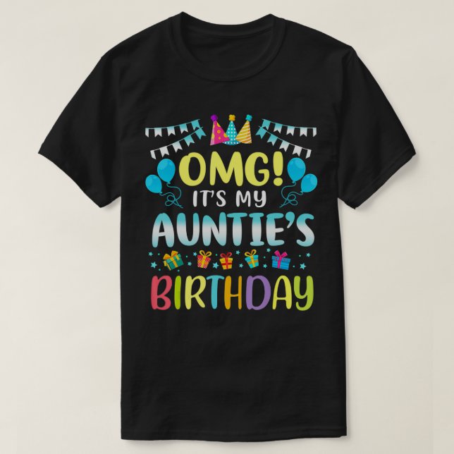 T-shirt OMG C'est l'anniversaire de ma tante, heureux pour (Design devant)