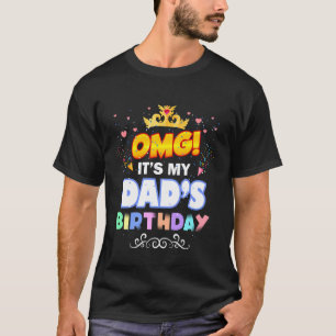 T-shirt OMG C'est l'anniversaire de mon papa Funny Joyeux