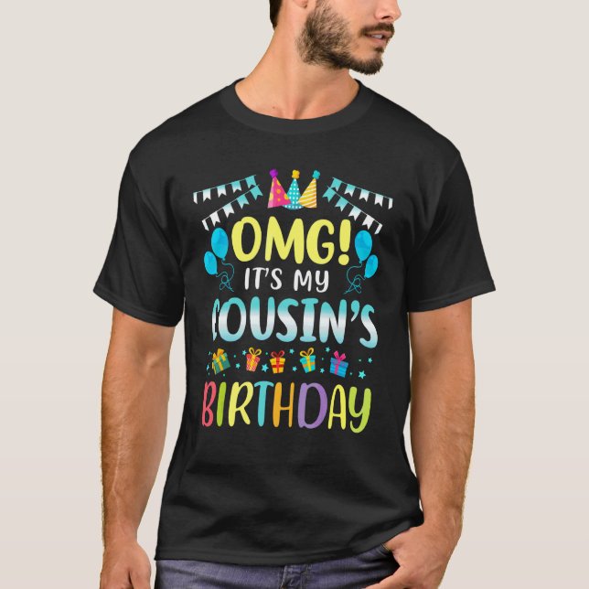 T-shirt Omg C'est l'anniversaire de My Cousin, heureux pou (Devant)