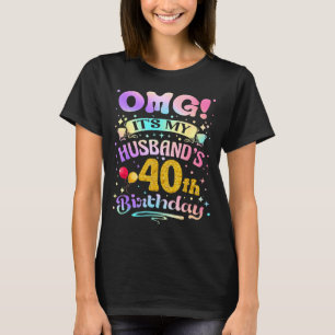 T-shirt Omg c'est l'anniversaire des 40 ans de mon mari jo