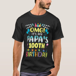 T-shirt OMG C'est les 100 ans de mon papa Doux 100 ans