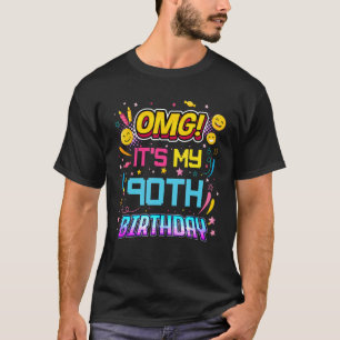 T-shirt OMG C'est ma fête d'anniversaire de 90 ans 90ème A