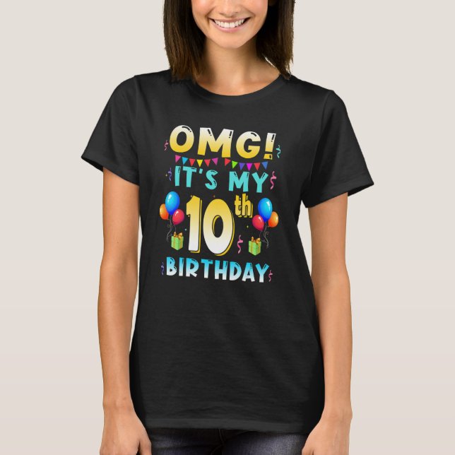 T-shirt OMG C'est mon 10e anniversaire 10 ans parti Annive (Devant)
