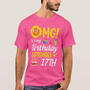 T-shirt Omg C'est mon anniversaire 17 septembre Heureux po