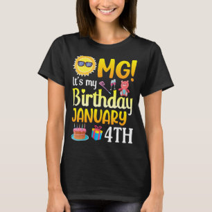 T-shirt OMG C'est mon anniversaire 4 janvier Heureux pour