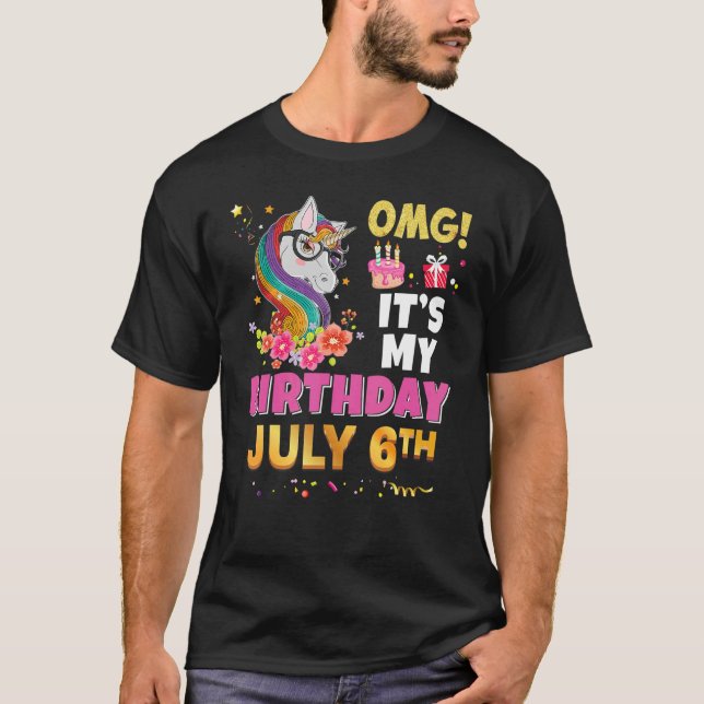 T-shirt Omg C'est mon anniversaire 6 juillet Unicorn Aweso (Devant)