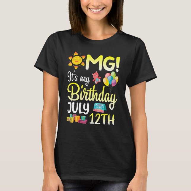 T-shirt Omg C'est mon anniversaire Le 12 Juillet Joyeux Pa (Devant)