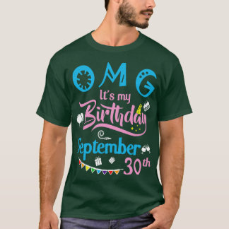 T-shirt OMG C'Est Mon Anniversaire Le 30 Septembre Joyeux