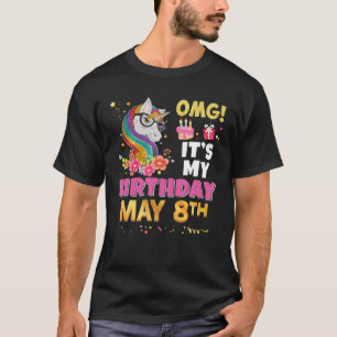 T-shirt OMG C'est mon anniversaire Mai 8 Th Unicorn Awesom