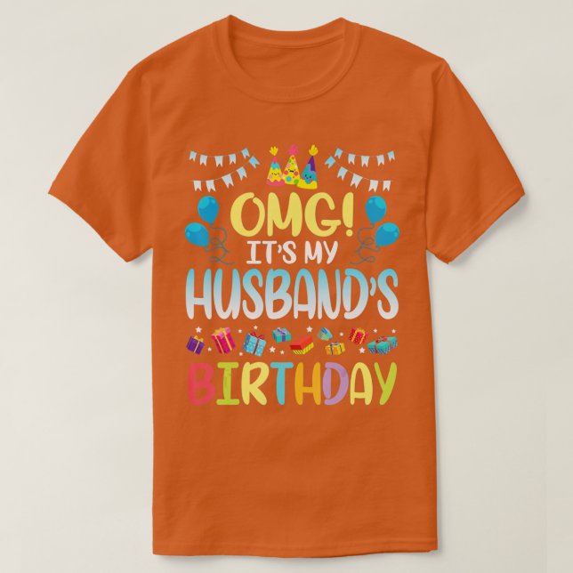 T-shirt OMG C'Est Mon Mari Anniversaire Heureux Pour Moi,  (Design devant)