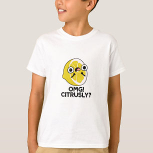 T-shirt OMG Citrusy Funny Fruit Citrus Pun