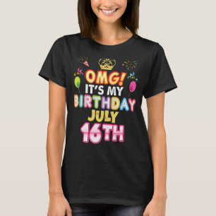 T-shirt Omg It's My Birthday July 16th Vintage 16 Happy Ki