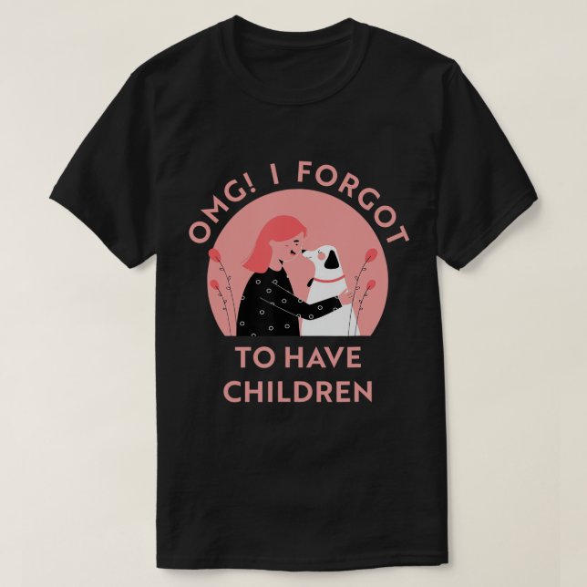 T-shirt OMG J'ai oublié d'avoir des enfants amoureux de le (Design devant)