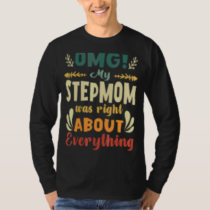 T-shirt Omg Ma mère avait raison sur tout ce que la mère a