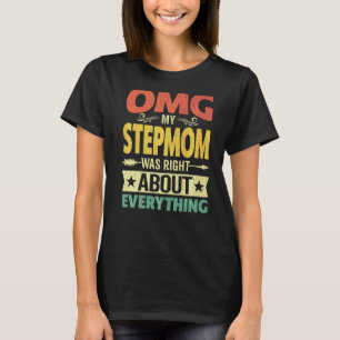 T-shirt Omg Ma mère avait raison sur tout ce que la mère a