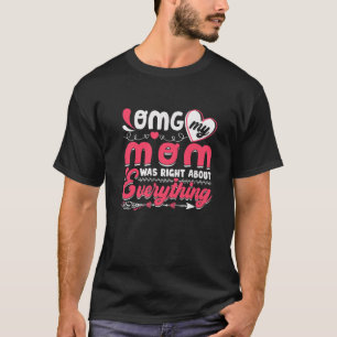 T-shirt OMG Ma mère avait raison sur tout ce qui concerne