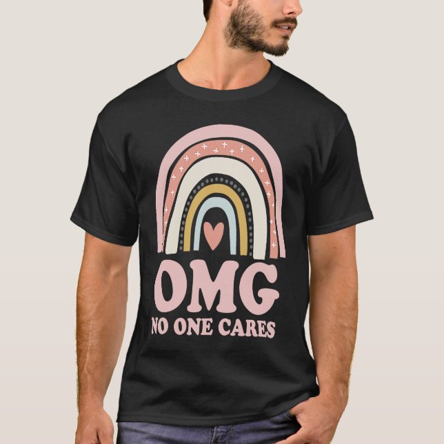 T-shirt OMG No One Cares   Sarcastic Rainbow (Devant)