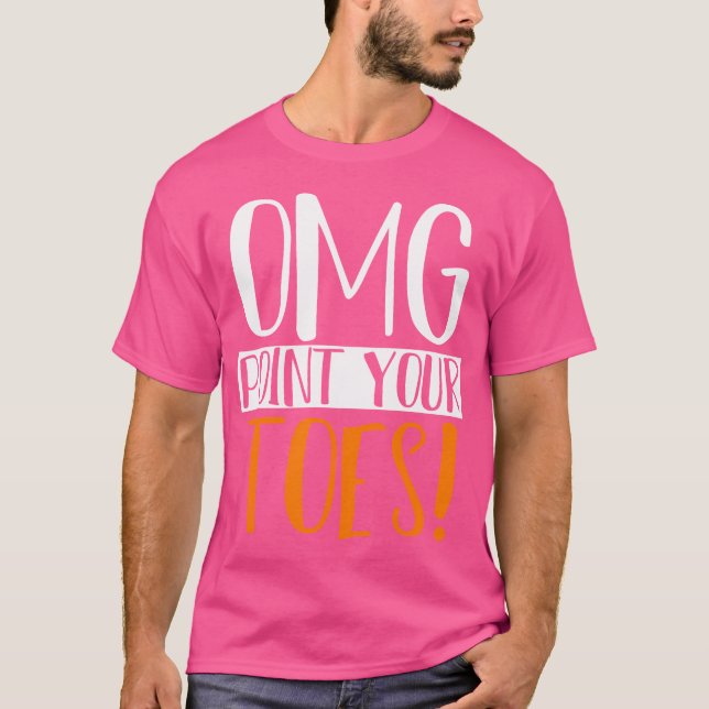 T-shirt Omg Posez vos orteils Dance Instructor Dance Amusa (Devant)