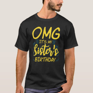 T-shirt OMG Ses Mes Soeurs Anniversaire Femmes Fête de frè