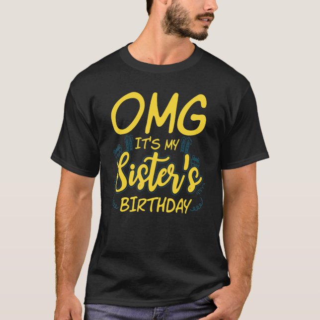 T-shirt OMG Ses Mes Soeurs Anniversaire Femmes Fête de frè (Devant)