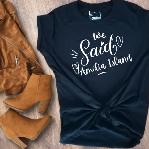 T-shirt On a dit Amelia Island Drôle de Bachelorette Noire