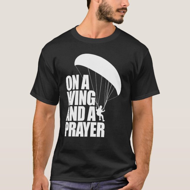 T-shirt On A Wing And A Prayer  Women Paraglider Adventure (Devant)