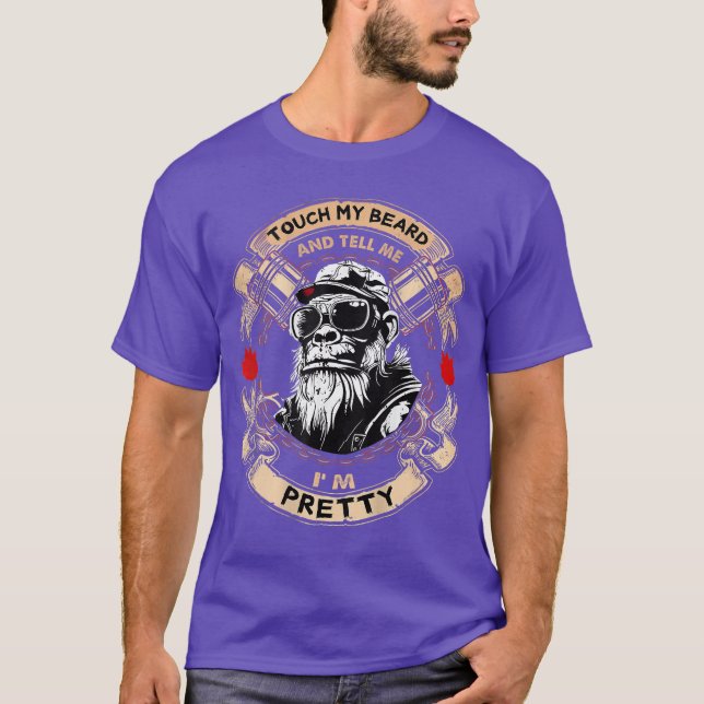 T-shirt On Backouch My Beard andell Me Im Pretty Monkey fr (Devant)