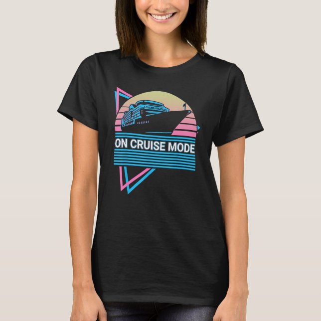 T-shirt On Cruise Mode On Cruise Mode Cruising Retro (Devant)